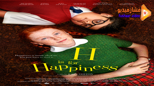 مشاهدة فيلم H is for Happiness 2019 مترجم