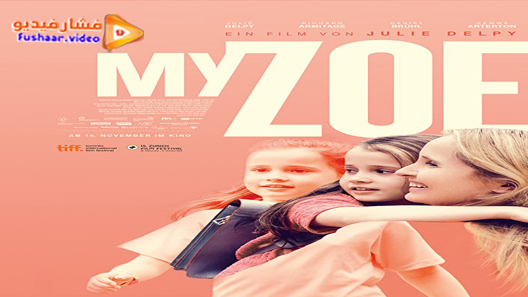 مشاهدة فيلم My Zoe 2019 مترجم