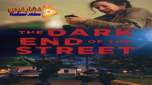 مشاهدة فيلم The Dark End of the Street 2020 مترجم