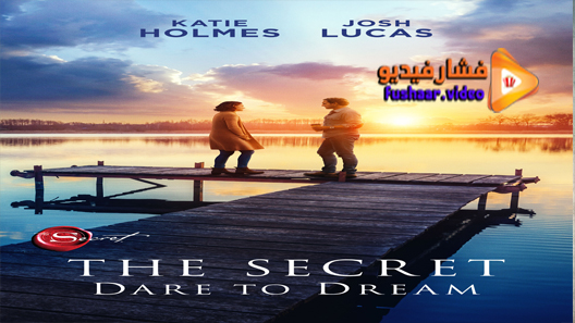 مشاهدة فيلم The Secret: Dare to Dream 2020 مترجم