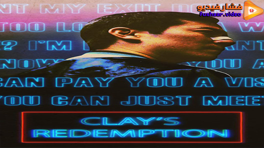 مشاهدة فيلم Clay’s Redemption 2020 مترجم