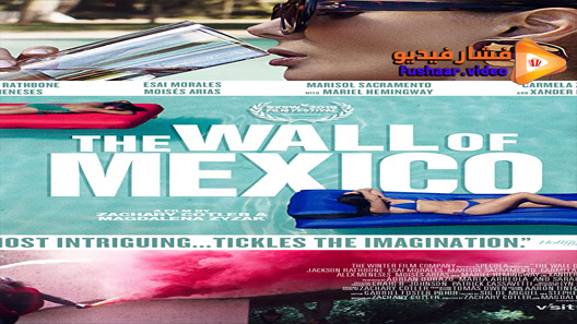 مشاهدة فيلم The Wall of Mexico 2019 مترجم