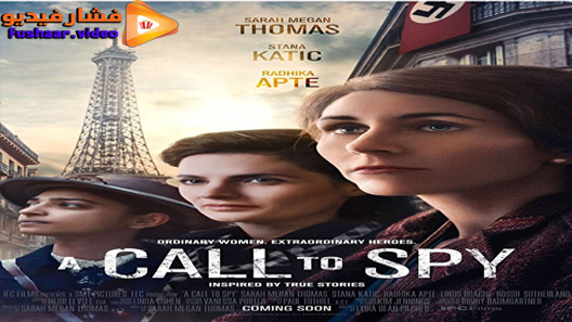 مشاهدة فيلم A Call to Spy 2019 مترجم