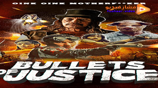 مشاهدة فيلم Bullets of Justice 2019 مترجم