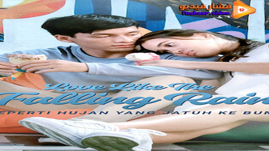 مشاهدة فيلم Love Like the Falling Rain 2020 مترجم