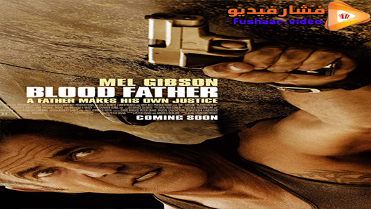 مشاهدة فيلم Blood Father 2016 مترجم