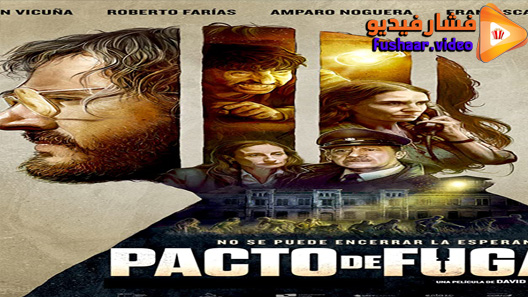 مشاهدة فيلم Pacto de Fuga 2020 مترجم