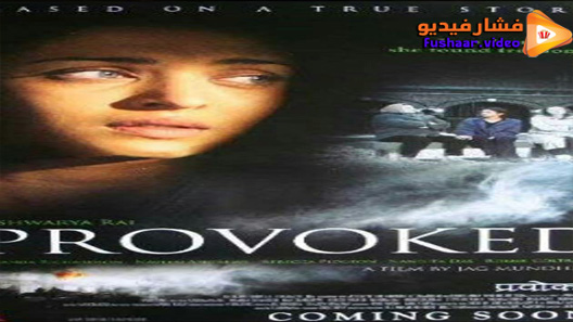 مشاهدة فيلم Provoked: A True Story 2007 مترجم