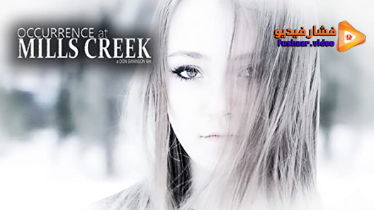 مشاهدة فيلم Occurrence at Mills Creek 2020 مترجم