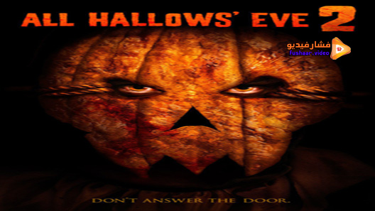 مشاهدة فيلم All Hallows Eve 2 2015 مترجم