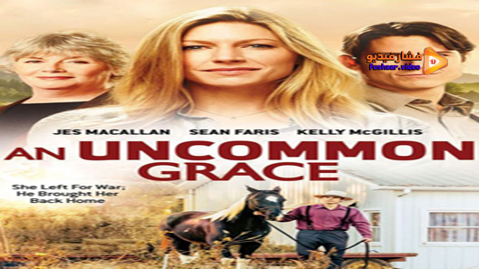 مشاهدة فيلم An Uncommon Grace 2017 مترجم
