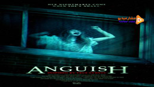 مشاهدة فيلم Anguish 2015 مترجم