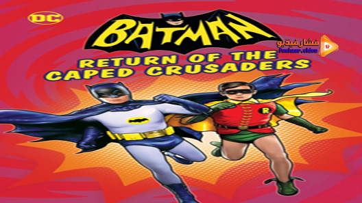مشاهدة فيلم Batman Return Of The Caped Crusaders 2016 مترجم