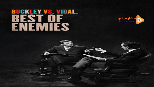 مشاهدة فيلم Best Of Enemies Buckley Vs Vidal 2015 مترجم