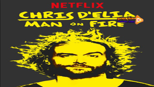 مشاهدة فيلم Chris DElia Man On Fire 2017 مترجم