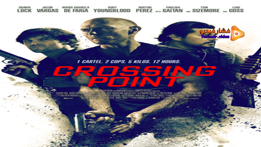مشاهدة فيلم Crossing Point 2016 مترجم