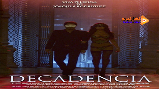 مشاهدة فيلم Decadencia 2015 مترجم