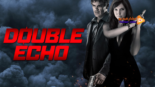 مشاهدة فيلم Double Echo 2017 مترجم