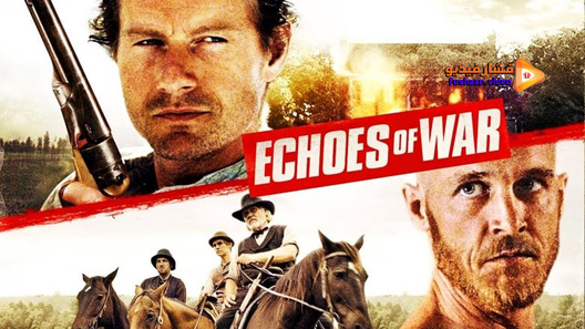 مشاهدة فيلم Echoes Of War 2015 مترجم