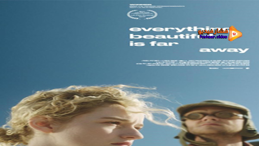 مشاهدة فيلم Everything Beautiful Is Far Away 2017 مترجم