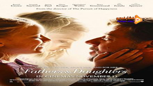 مشاهدة فيلم Fathers And Daughters 2015 مترجم