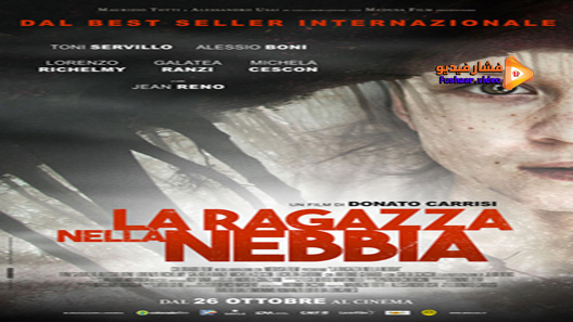 مشاهدة فيلم La Ragazza Nella Nebbia 2017 مترجم