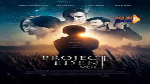 مشاهدة فيلم Project Eden Vol I 2017 مترجم