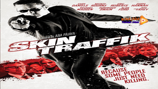 مشاهدة فيلم Skin Traffik 2015 مترجم