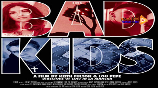 مشاهدة فيلم The Bad Kids 2016 مترجم