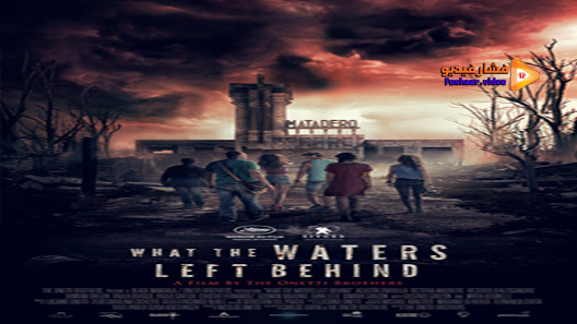 مشاهدة فيلم What The Waters Left Behind 2017 مترجم