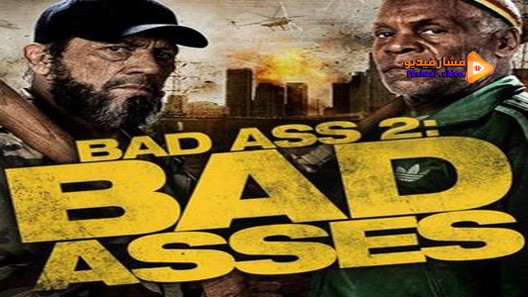 مشاهدة فيلم Bad Ass 2 Bad Asses 2014 مترجم
