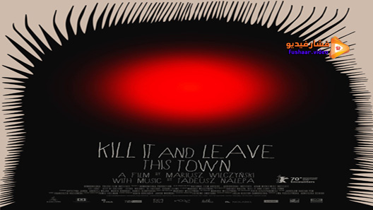 مشاهدة فيلم Kill It and Leave This Town 2020 مترجم