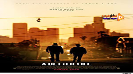 مشاهدة فيلم A Better Life 2011 مترجم