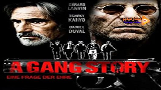 مشاهدة فيلم A Gang Story 2011 مترجم