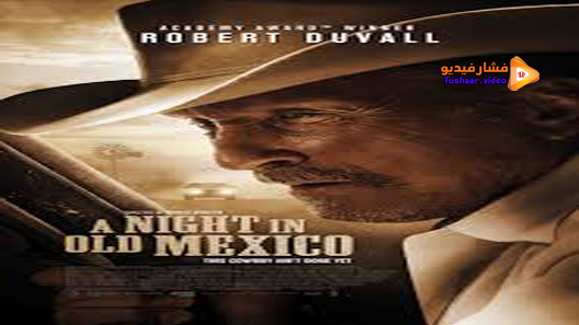 مشاهدة فيلم A Night In Old Mexico 2013 مترجم