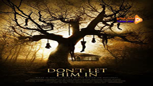 مشاهدة فيلم Don’t Let Him In 2011 مترجم