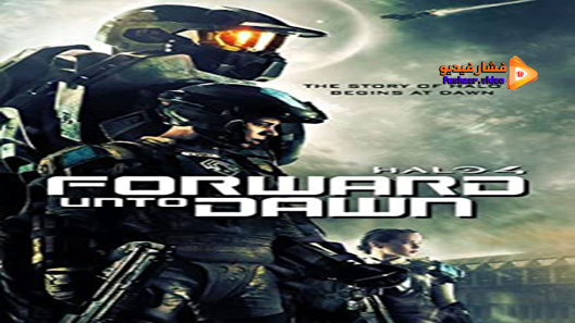 مشاهدة فيلم Halo 4: Forward Unto Dawn 2012 مترجم