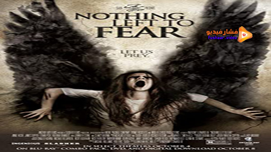 مشاهدة فيلم Nothing Left To Fear 2013 مترجم