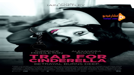 مشاهدة فيلم Trap For Cinderella 2013 مترجم