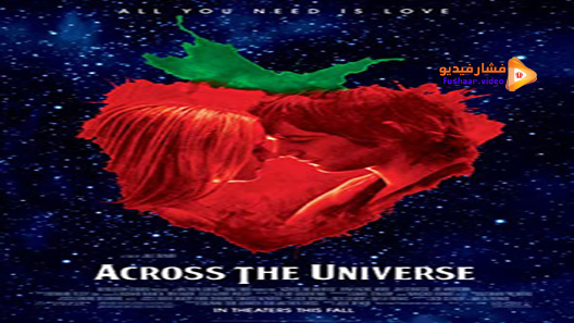 مشاهدة فيلم Across The Universe 2007 مترجم