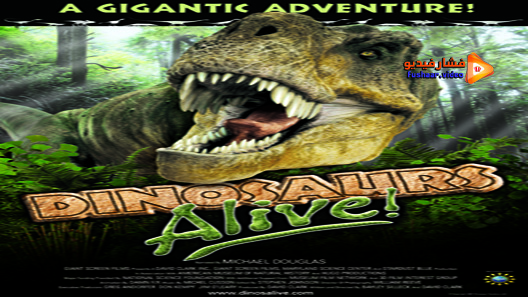 مشاهدة فيلم Dinosaurs Alive 2007 مترجم