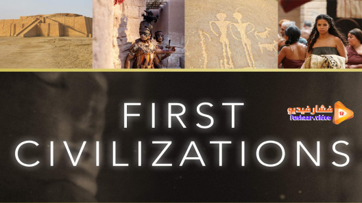 مشاهدة مسلسل First Civilizations الموسم 1 الحلقة 1 مترجم