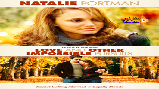 مشاهدة فيلم Love And Other Impossible Pursuits 2009 مترجم
