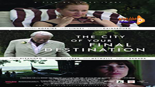 مشاهدة فيلم The City Of Your Final Destination 2009 مترجم