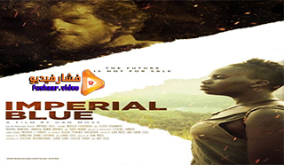 مشاهدة فيلم Imperial Blue 2019 مترجم