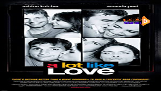 مشاهدة فيلم A Lot Like Love 2005 مترجم