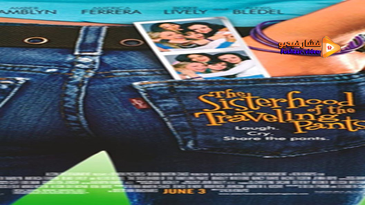 مشاهدة فيلم The Sisterhood Of The Traveling Pants 2005 مترجم