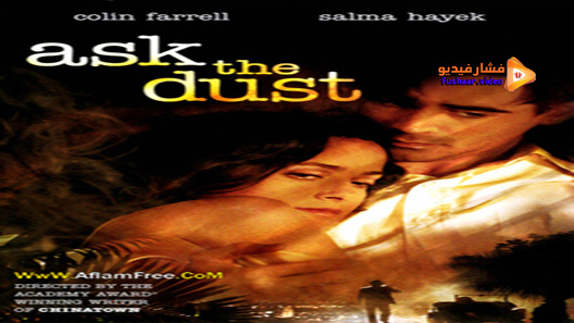 مشاهدة فيلم Ask The Dust 2006 مترجم