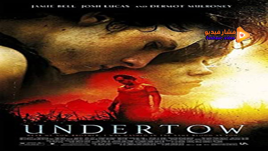مشاهدة فيلم Undertow 2004 مترجم