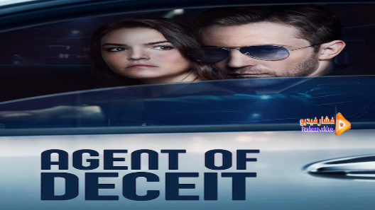 مشاهدة فيلم Agent of Deceit 2019 مترجم